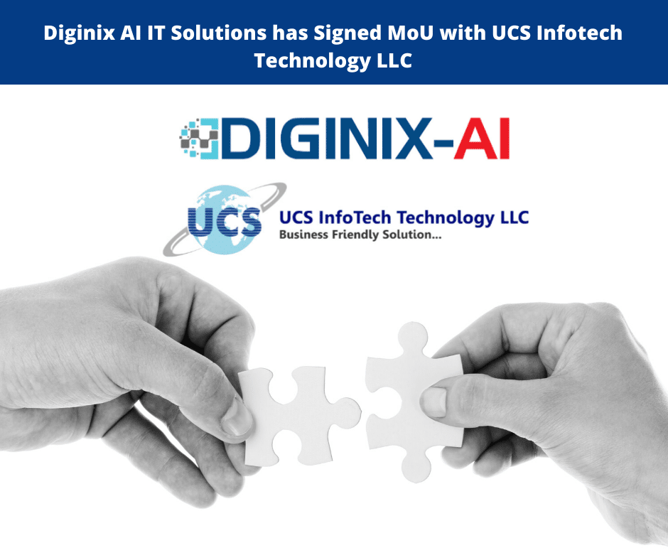 Diginix AI IT Solutions has Signed MoU with UCS Infotech Technology LLC